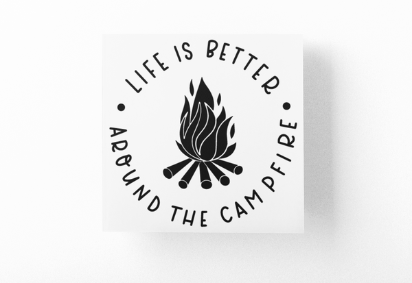 Life Is Better Around The Campfire Adventure Sticker