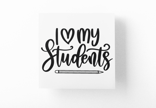 I Love My Students Teacher Sticker