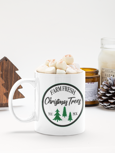 Farm Fresh Christmas Trees You Pick Christmas Ceramic Mug