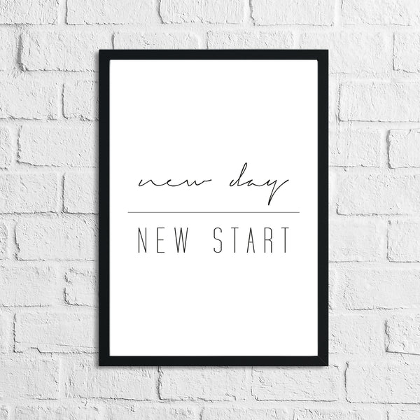 New Day New Start Inspirational Home Wall Decor Quote Print