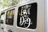 All You Need Is Love And A Dog Mom Sticker