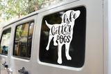 Life Is Better With Dogs Dog Mom Sticker