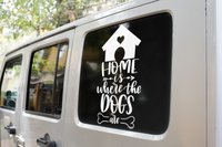 Home Is Where The Dogs Are Dog Mom Sticker