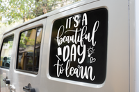Its A Beautiful Day To Learn Teacher Sticker