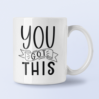 You Got This Inspirational Mug
