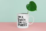Im A Succa For Plants Plant Mom Mug