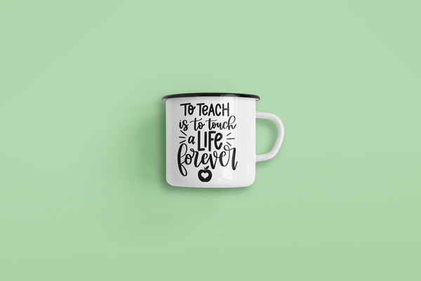To Teach Is To Touch A Life Forever Teacher Mug