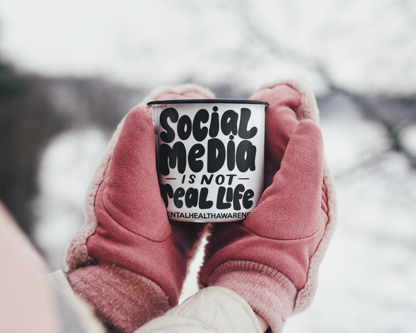 Social Media Is Not Real Life Mental Health Awareness Mug