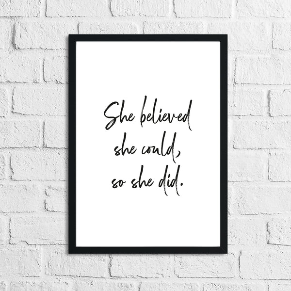 She Believed She Could, So She Did Inspirational Wall Decor Quote Print