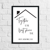 Personalised Names Together Is The Best Place To Be Simple Home Wall Decor Print