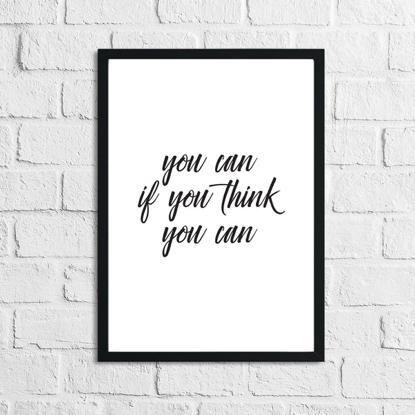 You Can If You Think You Can Inspirational Wall Decor Quote Print